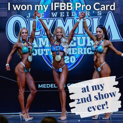 I won my IFBB Bikini Pro Card at my 2nd show!