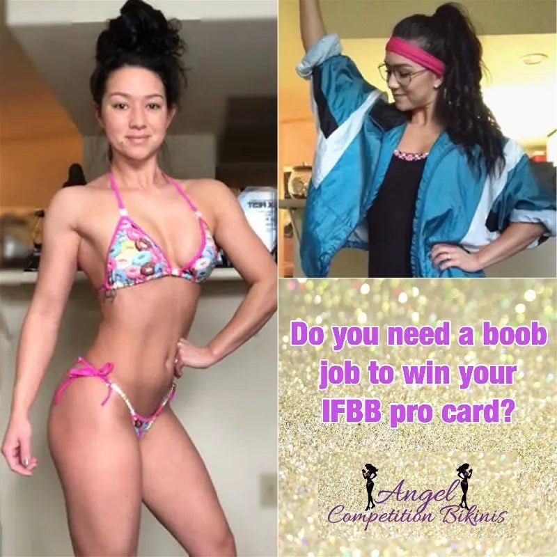 Do you need a boob job to win your IFBB pro card? - Angel Competition Bikinis