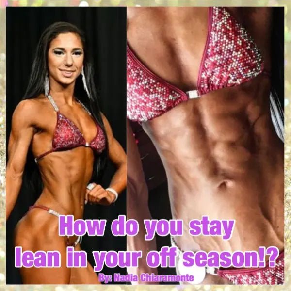 How do you stay so lean in your off season? - Angel Competition Bikinis
