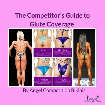 The Competitor's Guide to Glute Coverage - Angel Competition Bikinis